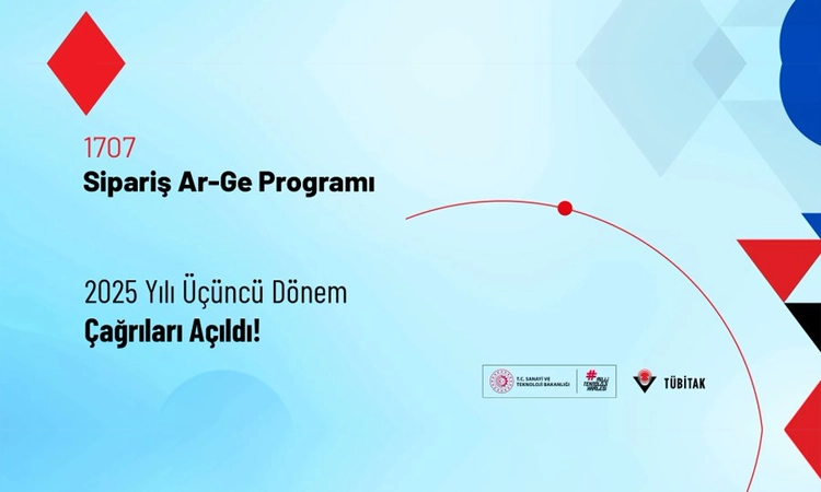 1707 Sipariş Ar-Ge 2025 Yılı Üçüncü Dönem Çağrıları Açıldı