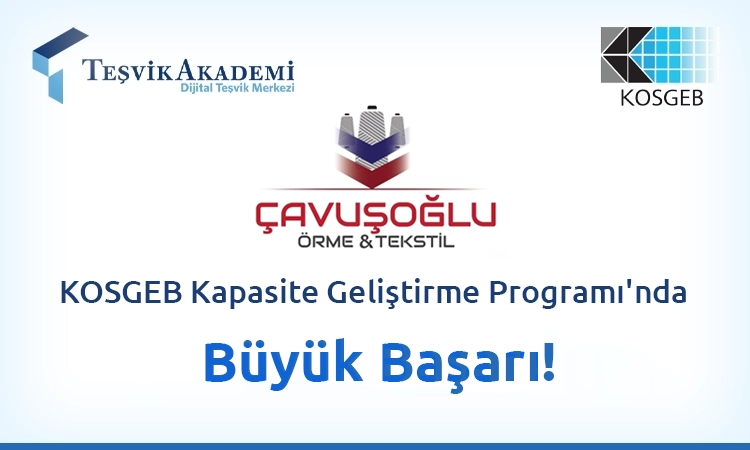 Çavuşoğlu Örme & Tekstil KOSGEB Kapasite Geliştirme Programı'nda Büyük Başarı!