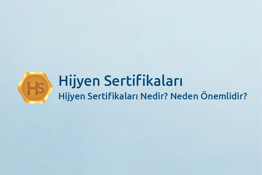 Hijyen Sertifikaları Nedir?