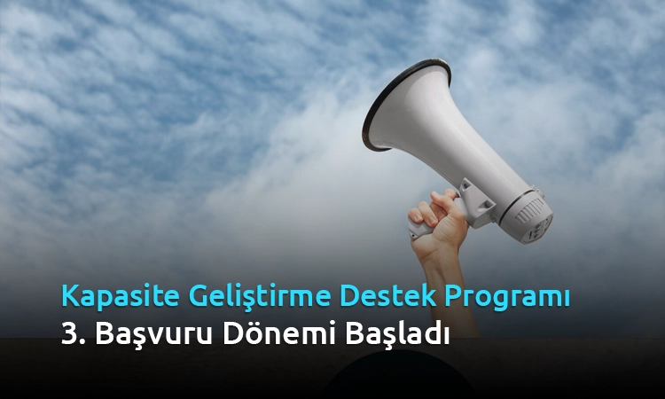 KOBİ'lerin Büyüme ve Gelişimine Destek: Kapasite Geliştirme Destek Programı 3. Başvuru Dönemi Başladı