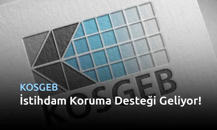 KOSGEB İstihdam Koruma Desteği Geliyor!