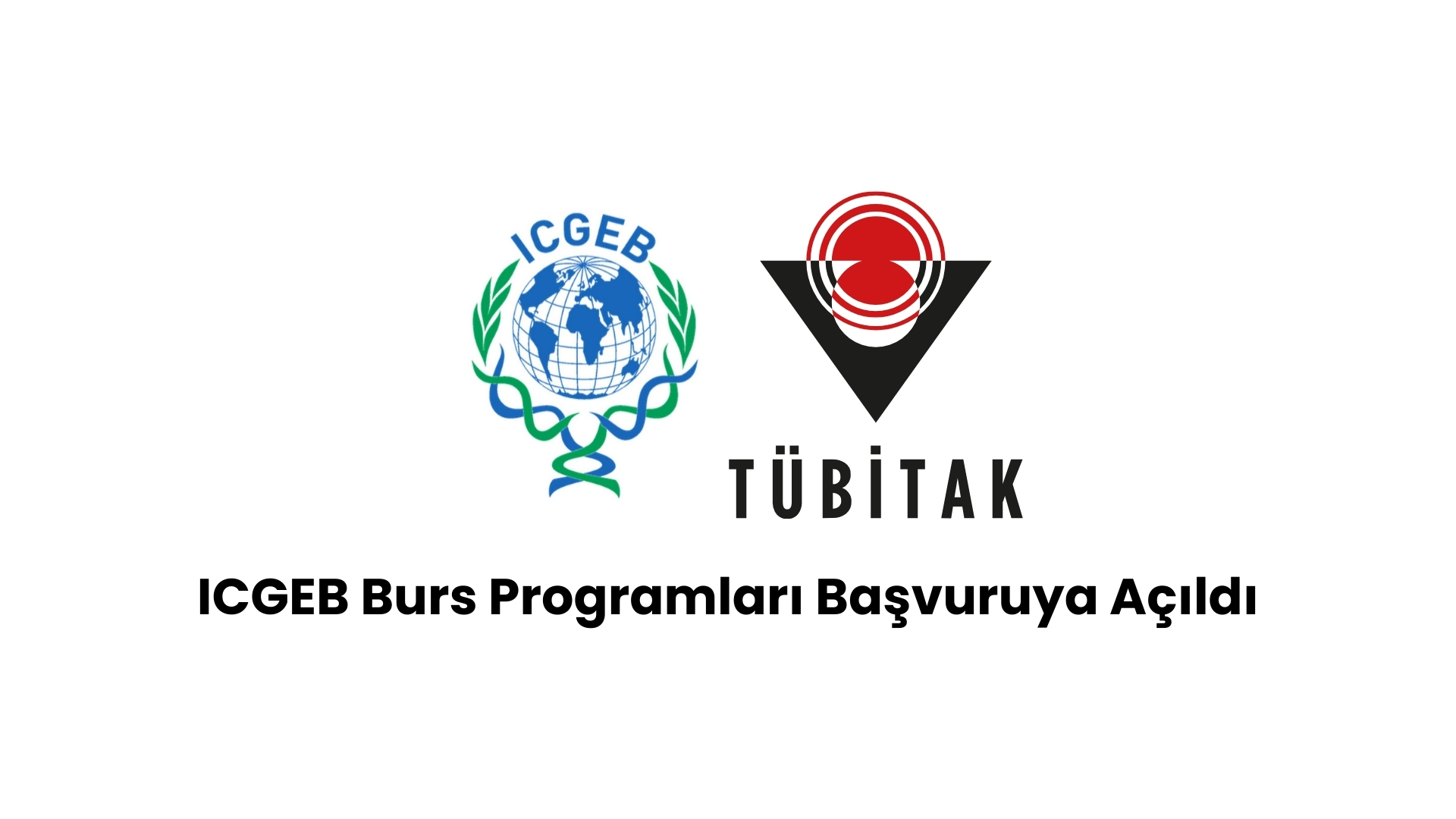 ICGEB Burs Programları Başvuruya Açıldı