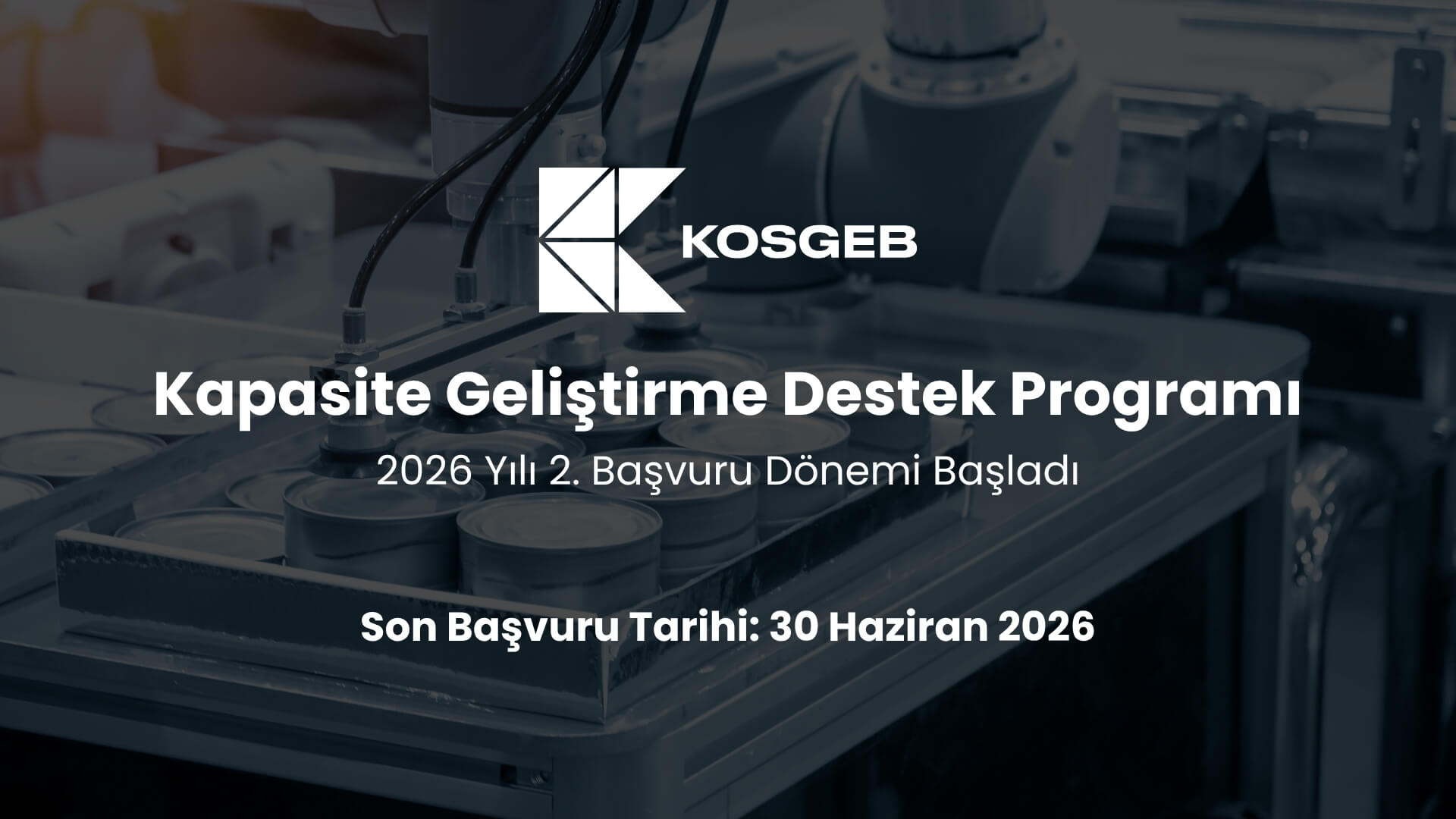 Kapasite Geliştirme Destek Programı’nın 2026 Yılı 2. Başvuru Dönemi Başladı